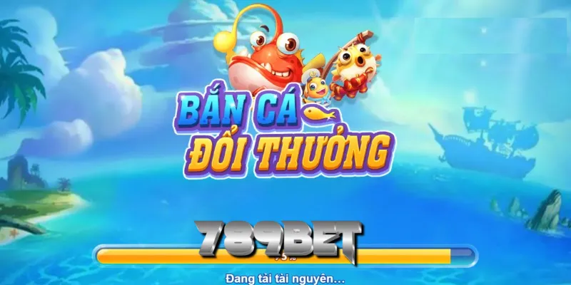 Bắn cá đổi thưởng 789bet